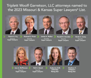 Image of attorneys named to 2023 Super Lawyers® list IncludingTheron Fry, Rachael Priner, James Walker, Ron Harnden, Derek Casy, Lisa McPherson, Neil Gosch,Katie Chlumsky, Matthew Schippers